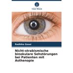 Nicht-strabismische binokulare Sehstörungen bei Patienten mit Asthenopie