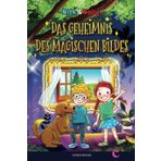 NICK & HOLLY Das Geheimnis des magischen Bildes: Spannendes Kinderbuch ab 8 Jahren für Mädchen und Jungen als Vorlesebuch und Lesebuch für Kinder ab der 3. Klasse