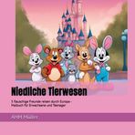 Niedliche Tierwesen: 5 flauschige Freunde reisen durch Europa - Malbuch für Erwachsene und Teenager