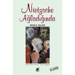 NIETZSCHE AĞLADIĞINDA - IRVIN D. YALOM