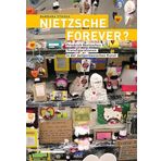 Nietzsche Forever?: Friedrich Nietzsches Transfigurationen in Der Zeitgenossischen Kunst