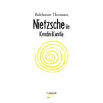Nietzsche İle Kendini Kanıtla / Balthasar Thomass / İlksatır Yayınevi / 9786258381412
