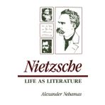 Nietzsche: Life as Literature