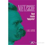 NIETZSCHE NASIL FELSEFE YAPIYORDU? - KARL JASPERS