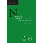 NIETZSCHE NO BRASIL (1922-1945)