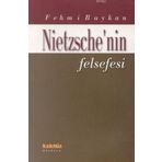 NIETZSCHE'NIN FELSEFESI - FEHMI BAYKAN