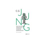 Nietzschenin Zerdüştü Üzerine Seminerler - 1934-1939 - C. G. Jung