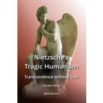 Nietzsche’s Tragic Humanism: Transcendence without God