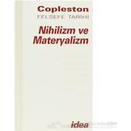 NIHILIZM VE MATERYALIZM FELSEFE TARIHI ÇAĞDAŞ FELSEFE CILT 7 BÖLÜM 2 - FREDERICK COPLESTON