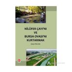 NİLÜFER ÇAYI'NI VE BURSA OVASI'NI KURTARMAK - SERKAN PEHLIVAN