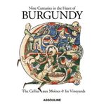 Nine Centuries in the Heart of Burgundy: The Cellier aux Moines and Its Vineyards by Pascal Philippe (2013-11-05)