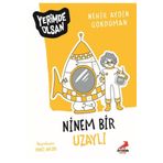 Ninem Bir Uzaylı - Yerimde Olsan - Nehir Aydın Gökduman