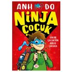 Ninja Çocuk 1 Sakar Çocuktan Ninja Çocuğa - Anh Do
