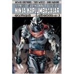 Ninja Kaplumbağalar Cilt 3 - Geçmişin Gölgeleri - Kevin Eastman