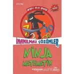 Ninja Matematik - İnanılmaz Çözümler - Ogün Mazlum - Elhamra Yayınları