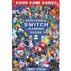 Nintendo Switch Gaming Guide 2 (Black and White Version): More of the best Nintendo video games and accessories (Good Game Guides)
