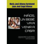 ¡NIÑOS, UN BEBÉ VA A VENIR A CASA!: Cuento para preparar a un niño pequeño (versión personalizable)
