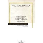 Nişanlıya Mektuplar 1820-1822 (Ciltli) Vıctor Hugo