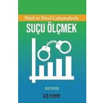 Nitel ve Nicel Çalışmalarla Suçu Ölçmek Filiz Tepecik