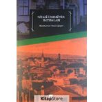 Niyazi-i Mısri’nin Hatıraları - muhammed niyazi i misri Halil Çeçen