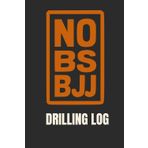 No BS BJJ Drilling Log