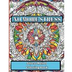 No More Stress Coloring Book: Coloring Book for Everyone: A Kaleidoscope of Designs to Chill Your Vibes! Dive into a delightful mix of animals, ... and irresistibly cute illustrations!