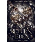No Return to Eden: The End Is Here: 1