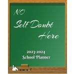 NO Self Doubt Here: 2023-2024 School Planner