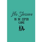No Shame in de ZZP'er Game - Motiverend begeleidend dagboek voor startende ondernemers - Een leuk kado voor ZZP'ers