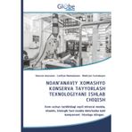 NOAN'ANAVIY XOMASHYO KONSERVA TAYYORLASH TEXNOLOGIYANI ISHLAB CHIQISH: Xom-ashyo tarkibidagi oqsil mineral modda, vitamin, biologik faol modda kletchatka kabi komponent hisobga olingan.