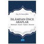 Nobel Akademik Yayıncılık İslamdan Önce Araplar Medeniyet Siyaset Toplum Ekonomi