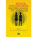 Nobel Akademik Yayıncılık Küçük Çocuklarda Saldırganlık ve Zorbalık