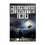 Nobel Akademik Yayıncılık - Modernitenin Meşruiyeti ve Emek