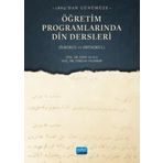Nobel Akademik Yayıncılık Öğretim Programlarında Din Dersleri - 1869'Dan Günümüze-İlkokul Ve Ortaoku
