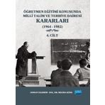 Nobel Akademik Yayıncılık - Öğretmen Eğitimi Konusunda Millî Talim ve Terbiye Dairesi Kararları 4. Cilt