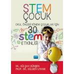 Nobel Akademik Yayıncılık - Stem Çocuk Okul Öncesi Dönem Çocukları İçin 30 Stem Etklinliği