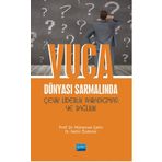 Nobel Akademik Yayıncılık - VUCA Dünyası Sarmalında Çevik Liderlik Paradigması ve Bağlılık