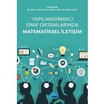 Nobel Akademik Yayıncılık Yapılandırmacı Sınıf Ortamlarında Matematiksel İletişim