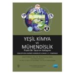 Nobel Akademik Yayıncılık Yeşil Kimya ve Mühendislik Pratik Bir Tasarım Yaklaşımı