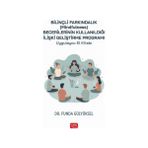 Nobel Bilimsel Eserler Bilinçli Farkındalık (Mindfulness) Becerilerinin Kullanıldığı Ilişki Geliştirme Programı Uygulayıcı El Kitabı - Funda Gülyüksel