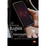 Nobel Bilimsel Eserler İş Hayatında Bağlılık ve Tükenmişlik