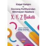 Nobel Bilimsel Eserler - Kişisel Gelişim ve Davranış Portföyünden Bilinmeyen Nesillere X - Y - Z Buketi