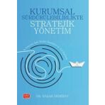 Nobel Bilimsel Eserler Kurumsal Sürdürülebilirlikte Stratejik Yönetim - Iş Dünyası Için Model Önerileri Ve Yol Haritası