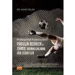 Nobel Bilimsel Eserler Profesyonel Futbolcuların Psikolojik Becerileri ve Zihinsel Dayanıklılıklarına Göre Cesaretleri