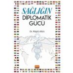 Nobel Bilimsel Eserler - Sağlığın Diplomatik Gücü