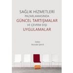 Nobel Bilimsel Eserler - Sağlık Hizmetleri Pazarlamasında Güncel Tartışmalar ve Çevrim Dışı Uygulamalar