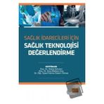 Nobel Bilimsel Eserler - Sağlık İdarecileri İçin Sağlık Teknolojisi Değerlendirme
