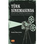 Nobel Bilimsel Eserler - Türk Sinemasında Üslup ve Teknik Olanaklar - Kameramanlıktan Görüntü Yönetmenliğine