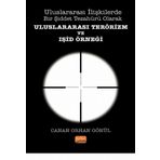 Nobel Bilimsel Eserler - Uluslararası İlişkilerde Bir Şiddet Tezahürü Olarak Uluslararası Terörizm ve IŞİD Örneği