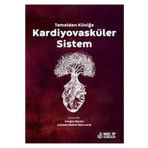 Nobel Tıp Kitabevleri Kardiyovasküler Sistem - Temelden Kliniğe